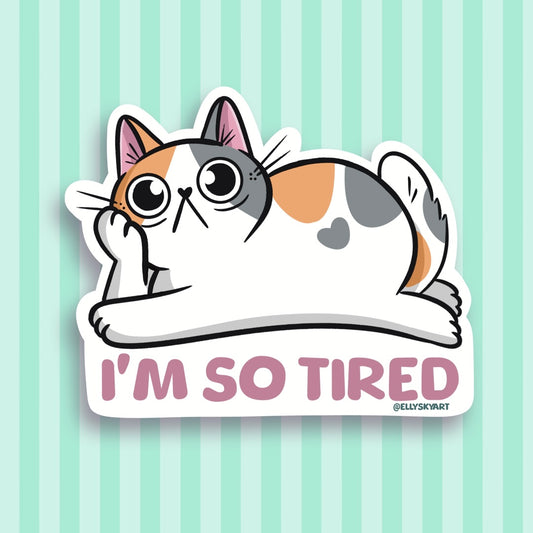 I'm So Tired - Sticker